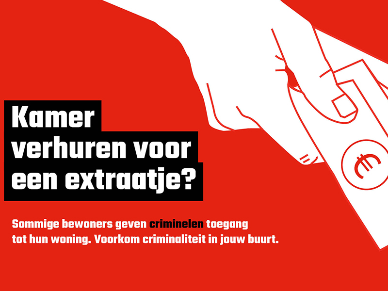‘Kamer verhuren voor een extraatje?’ Het is een van de slogans in de nieuwe campagne van Meld Misdaad Anoniem (M.) tegen misstanden in sociale huurwoningen.